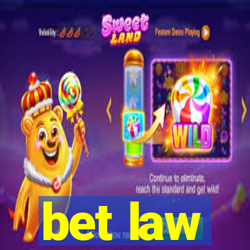 bet law